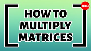 How to organize add and multiply matrices  Bill Shillito [upl. by Jedidiah901]