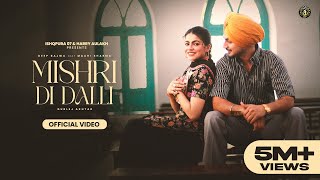 New Punjabi Song 2024  Mishri Di Dalli  Deep Bajwa ft Gurlez Akhtar Latest Punjabi Song 2024 [upl. by Anuait]