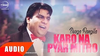 Karo Na Pyar Mitro  Full Audio Song   Durga Rangila  Punjabi Song Collection  Speed Records [upl. by Bartolomeo346]