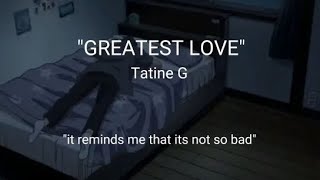 Tatine G  GREATEST LOVE [upl. by Cissej70]