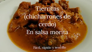 Tierritas chicharrones de puerco en salsa morita [upl. by Salesin5]