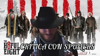 CRÍTICA con SPOILERS  LOS ODIOSOS OCHO THE HATEFUL EIGHT REVIEW [upl. by Jammal567]