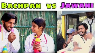 Bachpan Vs Jawani  Desi Vine  We Are One [upl. by Lounge198]