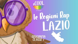 sCOOL  Geografia  Le Regioni Rap Lazio  VIDEO LEZIONE [upl. by Brigitte485]