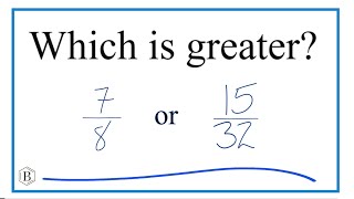 Which fraction is greater 78 or 1532 [upl. by Amorette852]