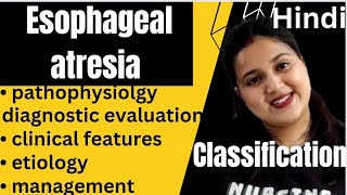 Esophageal atresia classification etiology pathophysiology diagnosis  managementHindi [upl. by Crenshaw]