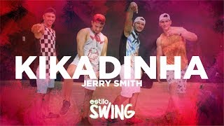 KIKADINHA  Jerry Smith  Estilo Swing Coreografia [upl. by Assenej]