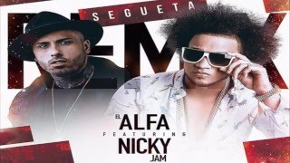 El Alfa El Jefe Ft Nicky Jam  Segueta Remix OFFICIAL 2016 [upl. by Lachman]