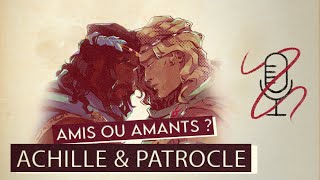 Achille et Patrocle  amis ou amants [upl. by Utas203]