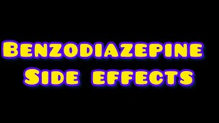 List of side effects from Benzodiazepines [upl. by Cairistiona806]