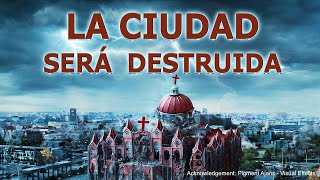 La Babilonia profetizada en la Biblia está cayendo  quotLa ciudad será destruidaquot Película cristiana [upl. by Ahsiner518]