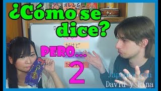 «Pero» ¿Cómo se dice en japonés 002  Expresiones del español en japonésJAPONÉS FÁCIL [upl. by Hafeetal768]