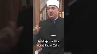 Sadakaja dhe Hija  Hoxhë Fatmir Zaimi [upl. by Haggar]