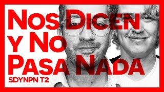 T2 EP34 NOS DICEN Y NO PASA NADA  SE DICE Y NO PASA NADA [upl. by Aurea]