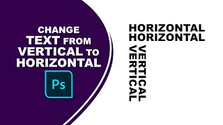 How to change text from vertical to horizontal in photoshop [upl. by Aya]