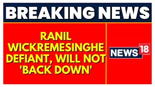 Ranil Wickremesinghe Remains Defiant Says Wont Give In To Fascism  English News [upl. by Nyledaj754]