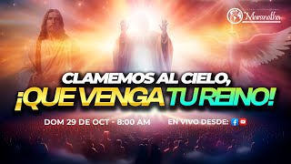 CLAMEMOS AL CIELO ¡QUE VENGA TU REINO Pastor Nahum Rosario  29 de Oct 2023 [upl. by Geraldine]