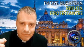 REFUTACIÓN a Protestantes  Padre Raúl quotKURATEKAquot  Unicidad Virgen María Imágenes  kurateka [upl. by Kimber315]