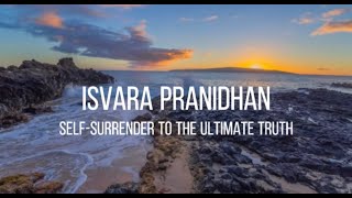 Isvara Pranidhana  Self Surrender to the Almighty [upl. by Gerald]