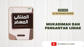 ALMUNTAQAL MUSFIR  Eps 1  Mukadimah dan Pengantar Ijmak [upl. by Hamilton]