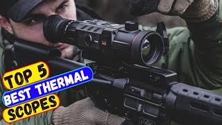 Best Thermal Scopes in 2024  Top 5 Thermal Scope Reviews [upl. by Buna]