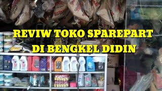 RIVIEW TOKO SPAREPART DI BENGKEL DIDIN [upl. by Weisler556]