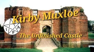 Kirby Muxloe  The Unfinished Castle [upl. by Emerej]