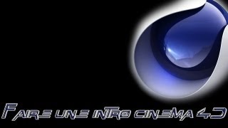 Tuto Fr Comment faire une Introduction Cinéma 4D FacilementBonus HD [upl. by Baerl]