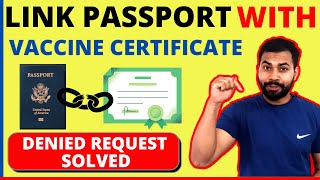 How to Link Passport with Covid Vaccine Certificate  Passport Details Denied Issue Solved [upl. by Seleta]