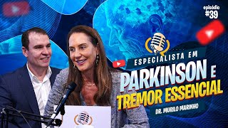 DR MURILO MARINHO  PARKINSON E TREMOR ESSENCIAL [upl. by Derrej216]