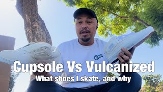 Cupsole vs Vulcanized skate shoes a discussion [upl. by Lyrrad366]