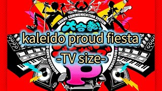 kaleido proud fiesta TV size ボカロ付きUNISON SQUARE GARDEN [upl. by Ahsekim]