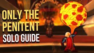 How to SOLO Only the Penitent Achievement  Glory of the Firelands Raider [upl. by Donaugh]