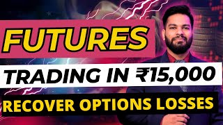 This Future Trading Strategy made 8 Lakh in 3 days BASIC to ADVANCE MASTERCLASS Neeraj Joshi [upl. by Solohcin]