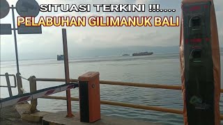 SITUASI TERKINI‼️ PELABUHAN GILIMANUK BALI [upl. by Adnovay]