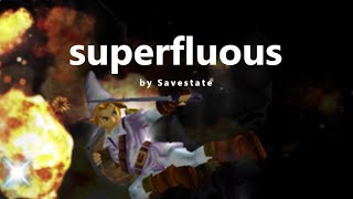 superfluous 🌺 [upl. by Ahsilram]