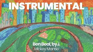 INSTRUMENTAL BEAT  Mickey Mantle  Ben Beal byJ [upl. by Suez]