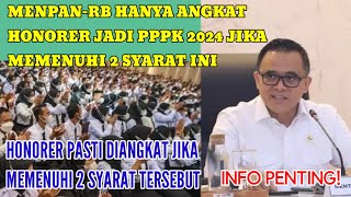 TENAGA HONORER YANG MEMENUHI 2 SYARAT INI PASTI DIANGKAT JADI PPPK 2024  2 PERSYARATAN PENTING PPPK [upl. by Finella]