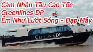 Quang Trip  Êm Như Lướt Sóng Đạp Mây Trên Tàu Cao Tốc Greenline DP Vũng Tàu  Sài Gòn [upl. by Turner]