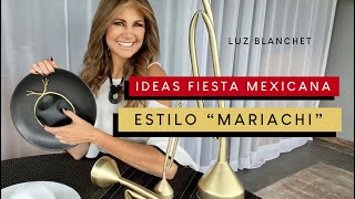 Ideas FIESTA MEXICANA estilo MARIACHI 1a parte  Luz Blanchet [upl. by Ttehc]