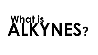 ALKYNES [upl. by Lisha]