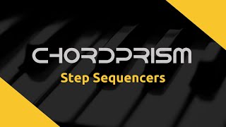 Chord Prism  Step Sequencers [upl. by Gerk]