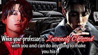 When your professor is insanely obsessed with you and can do anything to make you his [upl. by Anial207]