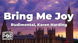 Rudimental Karen Harding  Bring Me Joy Lyrics [upl. by Binnings]