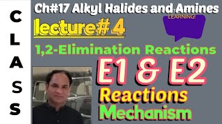 Ch17 Lec4  E1 and E2 Reactions and mechanism Elimination Reactions and types [upl. by Eirrol]