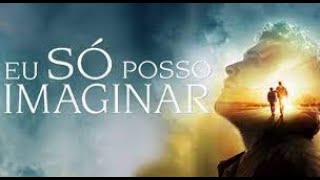 FILME EMOCIONANTE baseado em fatos reais  nome do filme  EU SÓ POSSO IMAGINAR [upl. by Grier]