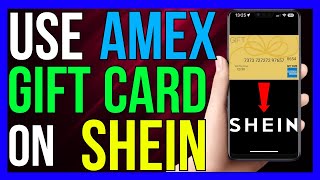 How to Use American Express Gift Card on SHEIN 2024 METHOD [upl. by Rosalie]