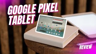 Google Pixel Tablet Review 2023 [upl. by Ovid]