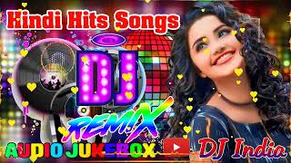 Hindi Dj Song Hits  Bollywood Old DJ Remix All Time HiTs DJ Remix  DJ SoNG CoLLecTioN 2023 [upl. by Jackson]