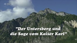 Klingendes Österreich 191  Der Untersberg und die Sage vom Kaiser Karl [upl. by Colline130]